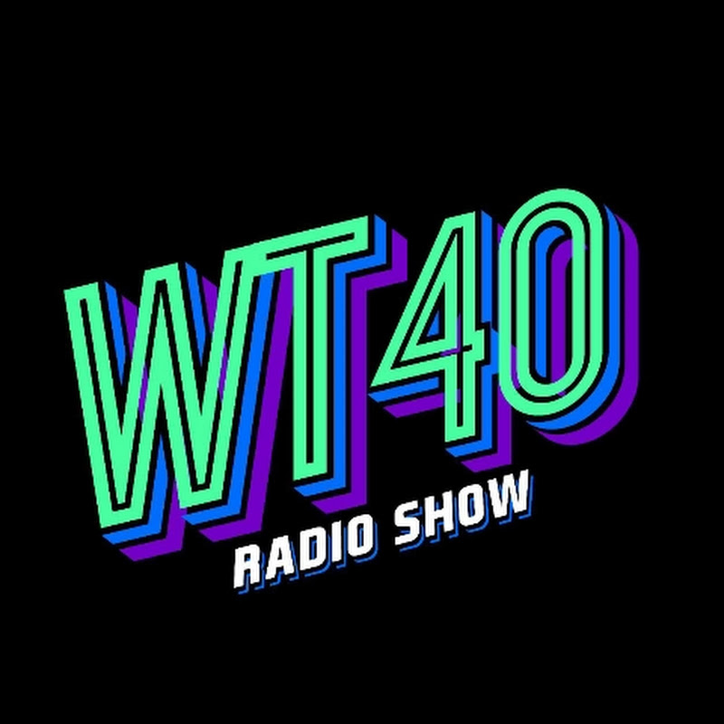 WT40  Radio Show