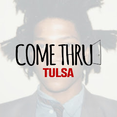 Come Thru Tulsa