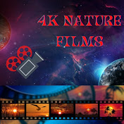 4K NATURE FILMS