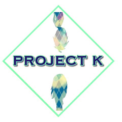 PROJECT K