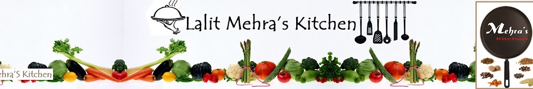 Lalit Mehra's Kitchen ইউটিউব চ্যানেল অ্যাভাটার