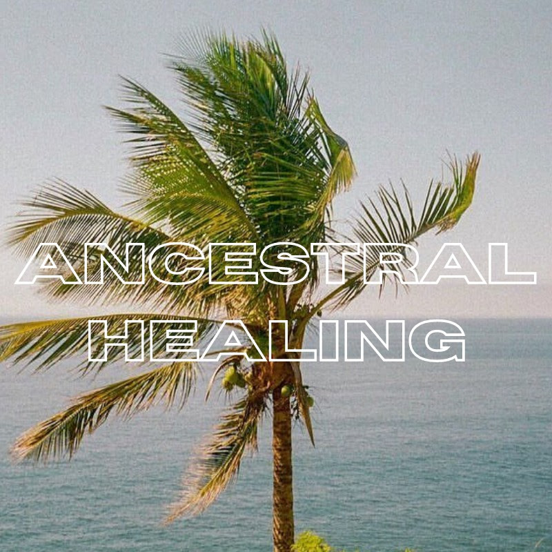 Ancestral Healing