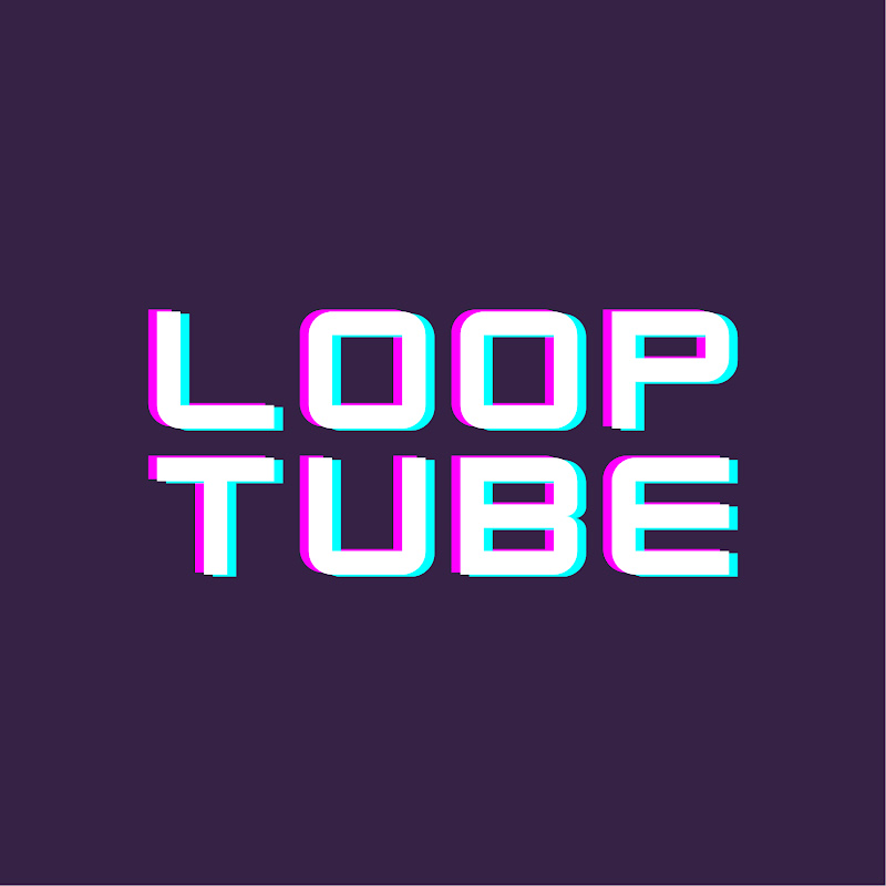 LoopTube