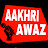 Aakhri Awaz