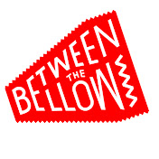 Between The Bellows