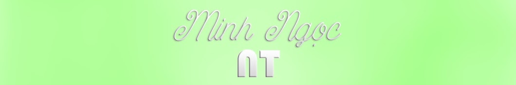 Minh Ngá»c NT YouTube channel avatar