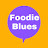 Foodie Blues 