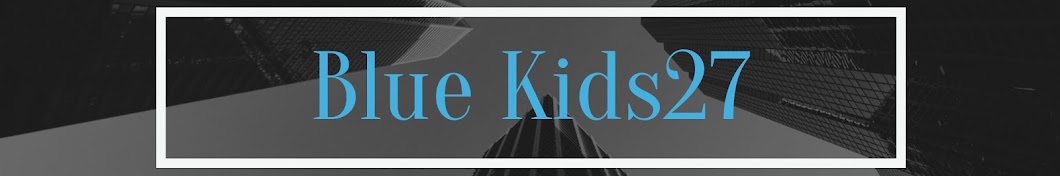 Blue Kids27 YouTube-Kanal-Avatar