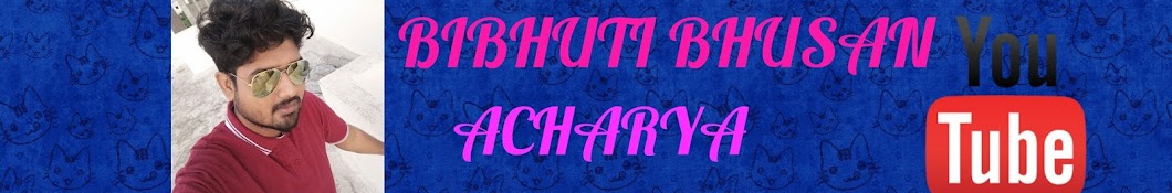 Bibhuti Bhusan Acharya यूट्यूब चैनल अवतार