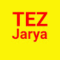 TEZ jarya(ТЕЗ ЖАРЫЯ)