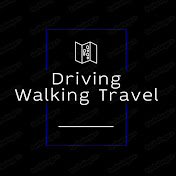 Driving-Walking-Travel