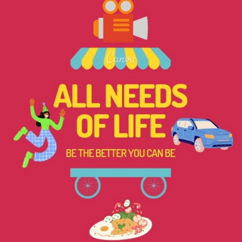 ALL NEEDS OF LIFE