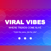 Viral Vibes
