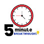 5-minute Breakthroughs