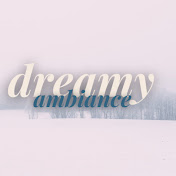 dreamy ambiance 