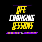 Life Changing Lessons