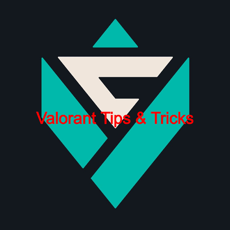 Valorant - Tips & Tricks