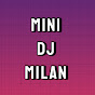 MINI DJ MILAN