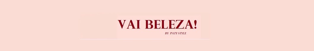 Vai Beleza by Paty Style YouTube channel avatar