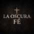 vP0adYxm84A-channel-avatar-LA OSCURA FÉ