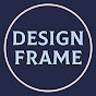 Design Frame