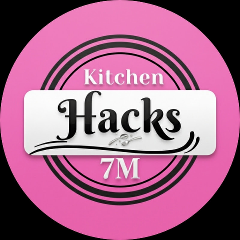 Kitchen Hacks    7M
