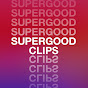 Supergood Clips