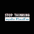 g5gN_as2_5M-channel-avatar-STOP THINKING - หยุดคิดชีวิตเปลี่ยน