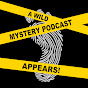 A Wild Mystery Podcast Appears - @awildmysterypodcastappears5760 YouTube Profile Photo