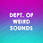 Department of Weird Sounds