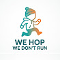 We Hop We Don't Run 