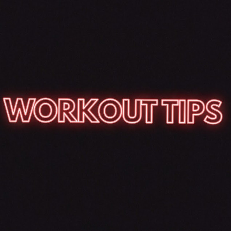 WORKOUT TIPS