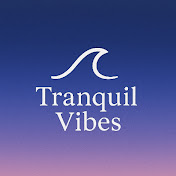 Tranquil Vibes