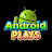 Android Plays