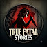 dnrLp0310EQ-channel-avatar-True Fatal Stories