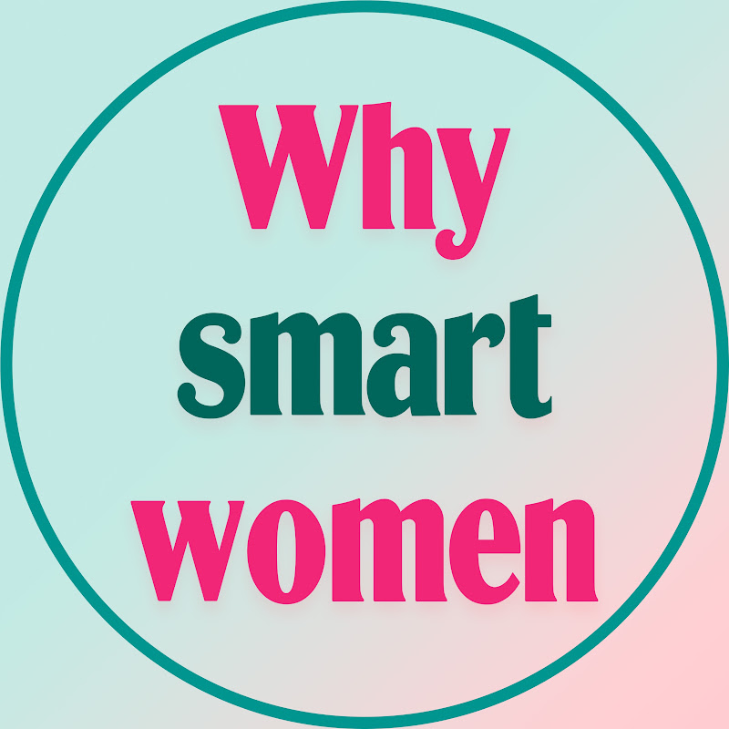Why Smart Women