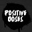 Positive Doses