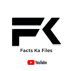 FACTS KA FILES