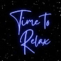 Time to Relax