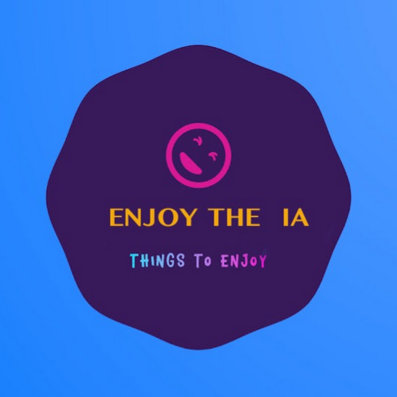 Enjoy the IA