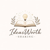 Ideas Worth Sharing
