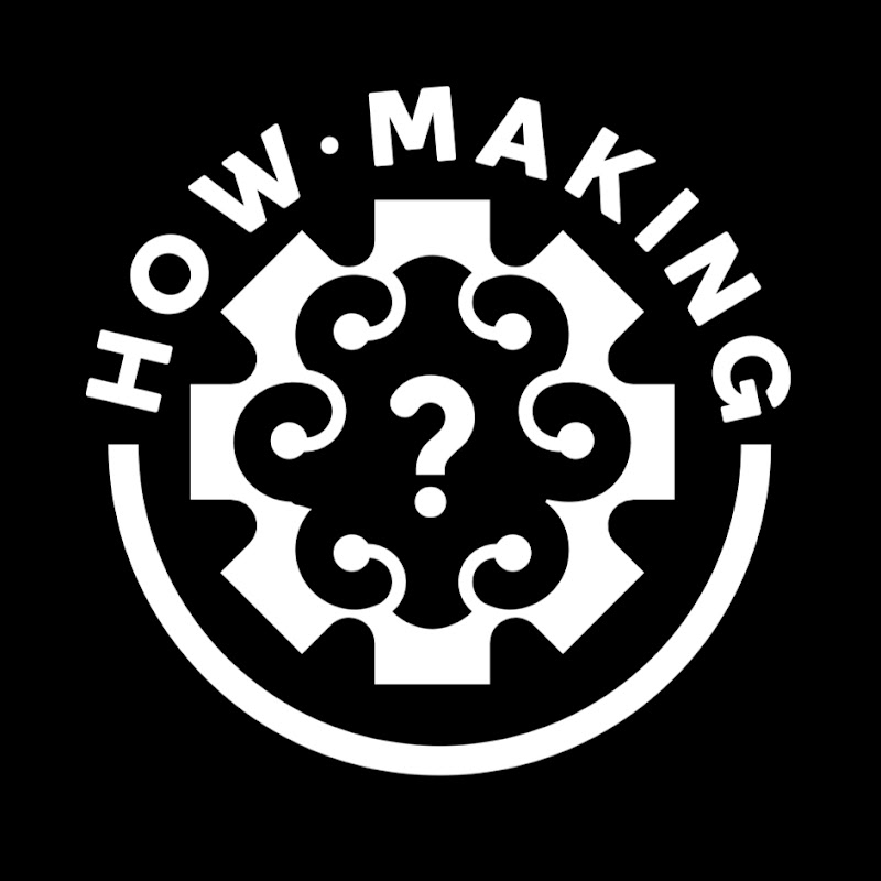 How Making