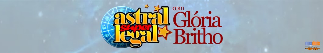 Astral Super Legal Com GlÃ³ria Britho ইউটিউব চ্যানেল অ্যাভাটার