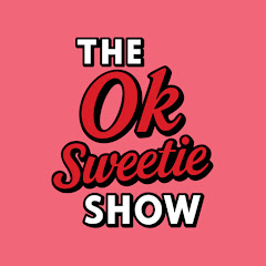 The Ok Sweetie Show