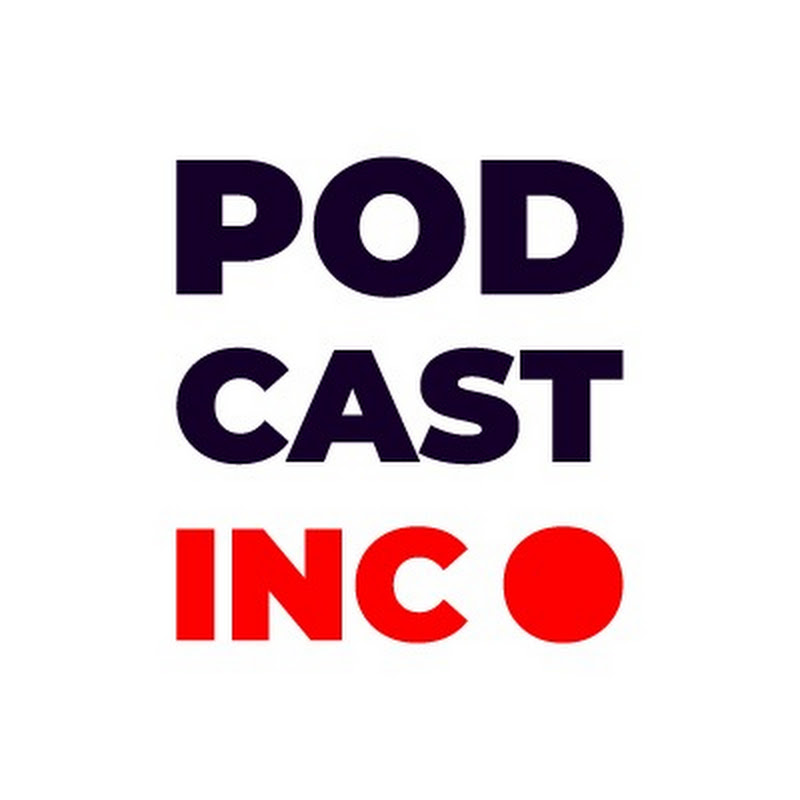 Podcast Inc.