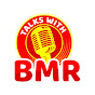 Talks with BMR