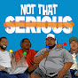 The Not That Serious Podcast