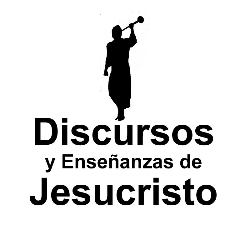 Discursos y Enseñanzas de Jesucristo