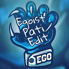 Egoist Pati Edit channel logo
