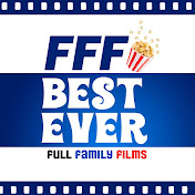 FFF Best Ever | Full Family Films